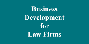 Business Development for Law Firms